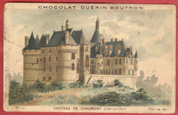 ** CHATEAU  De  CHAUMONT  -  GUERIN  BOUTRON ** - Guérin-Boutron