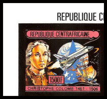 85989b/ N°1201 B Christophe Colomb Christopher Columbus Centrafricaine OR Gold ** MNH Space Bloc 4 Non Dentelé Imperf - Cristoforo Colombo