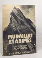 Murailles Et Abimes - Collection Montagne - Autres & Non Classés