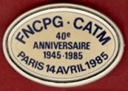 ** BROCHE  F. N. C. P. G.  1945  - 1985 ** - 1939-45