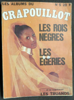 Les Albums Du CRAPOUILLOT N° 5 Revue Magazine Les Rois Nègres 98 Pages   Les Égéries 98 Pages  Les Truands 106 Pages - Allgemeine Literatur