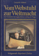 Vom Webstuhl Zur Weltmacht : D. Geschichte Vom Unglaubl. Aufstieg D. Fugger ; Roman - Livres Anciens