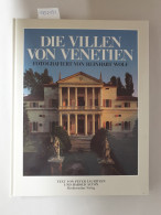 Die Villen Von Venetien : Fotografiert Von Reinhart Wolf : - Other & Unclassified