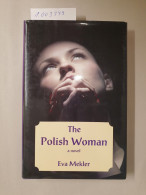 The Polish Woman: A Novel : - Altri & Non Classificati