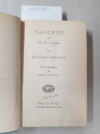 Tancred Or The New Crusade. (= The Bradenham Edition Of The Novels And Tales Of Benjamin Disraeli, 1st Earl Of - Other & Unclassified