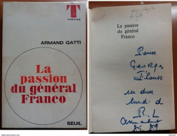 C1 Armand GATTI La PASSION DU GENERAL FRANCO 1968 Envoi DEDICACE Signed PORT INCLUS France - Gesigneerde Boeken