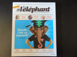 REVUE L ELEPHANT N° 1 LA REVUE DE CULTURE GENERALE 2013 - Allgemeine Literatur