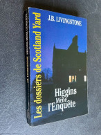 Les Dossiers De Scotland Yard N° 1    HIGGINS Mène L’Enquête    J. B. LIVINGSTONE    Edition Gérard De Villiers 1989 - Gerard De Villiers