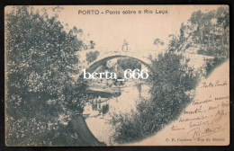Porto * Ponte Sobre O Leça * Edição C. P. Cardoso * Circulado 1903 - Porto