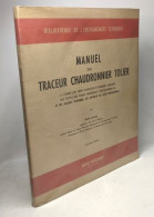 Manuel Du Traceur Chaudronnier Tolier / Bibliothèque De L'enseignement Technique - Sciences