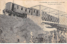 Catastrophe Des PONTS DE CE - 4 Août 1907 - Une Heure Après L'accident - état - Les Ponts De Ce