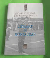 L'ETAMAT DE MONTAUBAN Un Des Fleurons Des établissements Du Matériel - Midi-Pyrénées