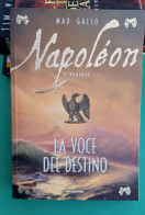 Max Gallo Napoleon La Voce Del Destino Mondadori 1999 - History