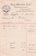 GEO. MONRO Junr . Commissionnaire à LONDRES . LONDON . COVENT GARDEN MARKET .  Facture 1906 - Other & Unclassified