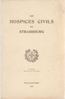 Livre - Les Hospices Civils De Strasbourg - Alsace