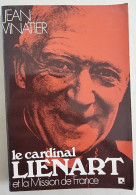 Le Cardinal Lienart Et La Mission De France Par Jean Vinatier Jean (1978) - Religion