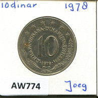 10 DINARA 1978 JUGOSLAWIEN YUGOSLAVIA Münze #AW774.D.A - Joegoslavië