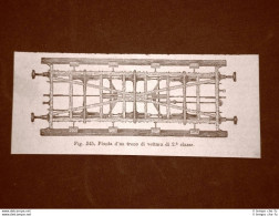 Incisione Del 1875 Treni E Ferrovie Pianta Di Un Treno Di Vettura Di 2a Classe - Vor 1900