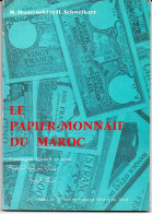 (Livres). Rare. M. Muszynski Et Al. Le Papier-Monnaie Du Maroc. 1974. 62 P - Books & Software