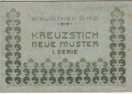 L. - Ricamo , Biblioteca D.M.C.  " Kreuzstich Neue Muster "  I Serie  -  24 Tafel  -  Edit. Th. De Dillmont , Mulhouse - Andere & Zonder Classificatie