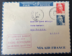 Lettre Par Avion 1er Service Direct Paris Beyrouth Liban Mai 1951 Par  Air France - 1927-1959 Matasellados