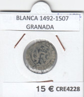 CRE4228 MONEDA ESPAÑA BLANCA 1492-1507 GRANADA MC - Altri & Non Classificati