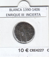 CRE4227 MONEDA ESPAÑA BLANCA 1390-1406 ENRIQUE III CECA INCIERTA MC - Altri & Non Classificati