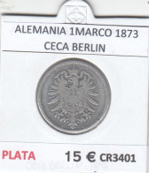 CR3401 MONEDA ALEMANIA 1MARCO 1873 CECA BERLIN PLATA MBC - Autres – Europe