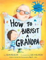 How To Babysit A Grandpa: A Book For Dads Grandpas And Kids (How To Series) - Autres & Non Classés