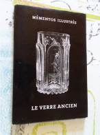 Livre Mémentos Illustrés  Le Verre Ancien - Home Decoration