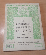 LA Conjugació Dels Verbs En Català De Pompeu Fabra 1926 - Livres Anciens