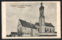 AK Pfaffenhofen / Buttenwiesen, Pfarrkirche Mit Pfarrhof  - Pfaffenhofen