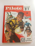 BD PILOTE- RECUEIL NUMERO 7 - ETAT TTB - 1962 - Pilote