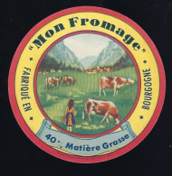 Etiquette Fromage Mon Fromage 40%mg Fabriqué En Bourgogne - Cheese