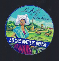 Etiquette Fromage  La Belle De Mirebeau 30%mg  Pontou Lait à Chauvigny 86 " Femme" - Kaas