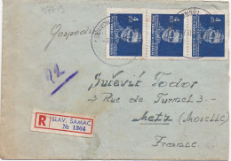 37713# YOUGOSLAVIE LETTRE RECOMMANDE Obl SLAVONSKI SAMAC 1949 CROATIE CROATIA Pour METZ MOSELLE - Covers & Documents