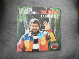 Ancien Disque Vinyle  1971 Carlos Malabar Et Roudoudou - Autres - Musique Française