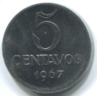 5 CENTAVOS 1967 BBASIL BRAZIL Moneda #WW1154.E.A - Brasilien