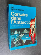 J’AI LU LEUR AVENTURE A 64_65    CORSAIRE DANS L’ANTARCTIQUE    W.R.D. Mc LAUGHLIN - Historic