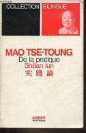 De La Pratique - Shijian Lu - Collection Bilingue. - Tsé-Toung Mao - 1973 - Other & Unclassified