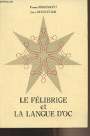 Le Félibrige Et La Langue D'oc - Miremont Pierre/Monestier Jean - 1985 - Culture