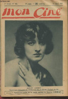 Mon Ciné - 2e Année N°60, 12 Avril 1923 - Portrait De Denise Legeay - Vous Avez La Parole - Une Nouvelle Ingénue : Denis - Autre Magazines