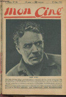 Mon Ciné - 2e Année N°58, 29 Mars 1923 - Portrait De House Peters - Vous Avez La Parole - Le Coeur Humain, Ch.I - "Passi - Autre Magazines