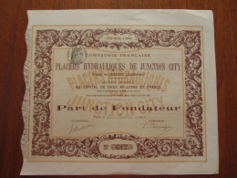 USA -  CALIFORNI - COMTE DE TRINITY - PLACERS HYDRAULIQUES DE JUNCTION CITY - PART DE FONDATEUR - PARIS 1894 - Altri & Non Classificati