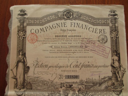 BELGIQUE - BRUXELLES 1899 - Cie FINANCIERE BELGE-FRANCAISE , ACTION PRIVILEGIEE DE 100 FRS - Altri & Non Classificati