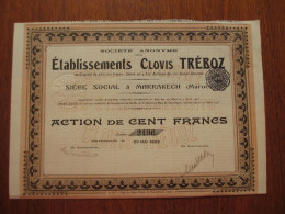 MAROC - MARRAKECH 1923 - ETS. CLOVIS TREBOZ - ACTION DE 100 FRS - PEU COURANT - Other & Unclassified