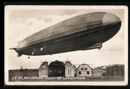 AK Zeppelin LZ 127  Graf Zeppelin  über Der Luftschiffhalle  - Zeppeline