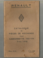 RENAULT : CATALOGUE DES PIECES DE RECAHNAGE POUR CAMIONNETTE 750 KGS. TYPE YPE  , FEVRIER 1935 - Auto