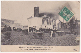 51 - REVOLUTION EN CHAMPAGNE - AVRIL 1911 - AY - La Maison D'habitation Bissinger En Feu - Ay En Champagne