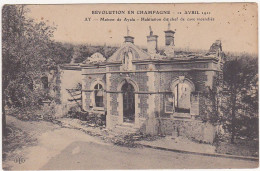 51 - REVOLUTION EN CHAMPAGNE - AVRIL 1911 - AY - Maison De Ayala - Habitation Du Chef De Cave Incendiée - Ay En Champagne